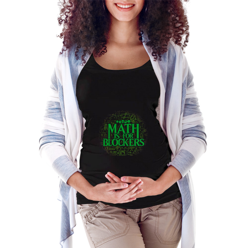 Math Is For Blockers   Forest Edition Maternity Scoop Neck T-shirt by cm-arts | Artistshot