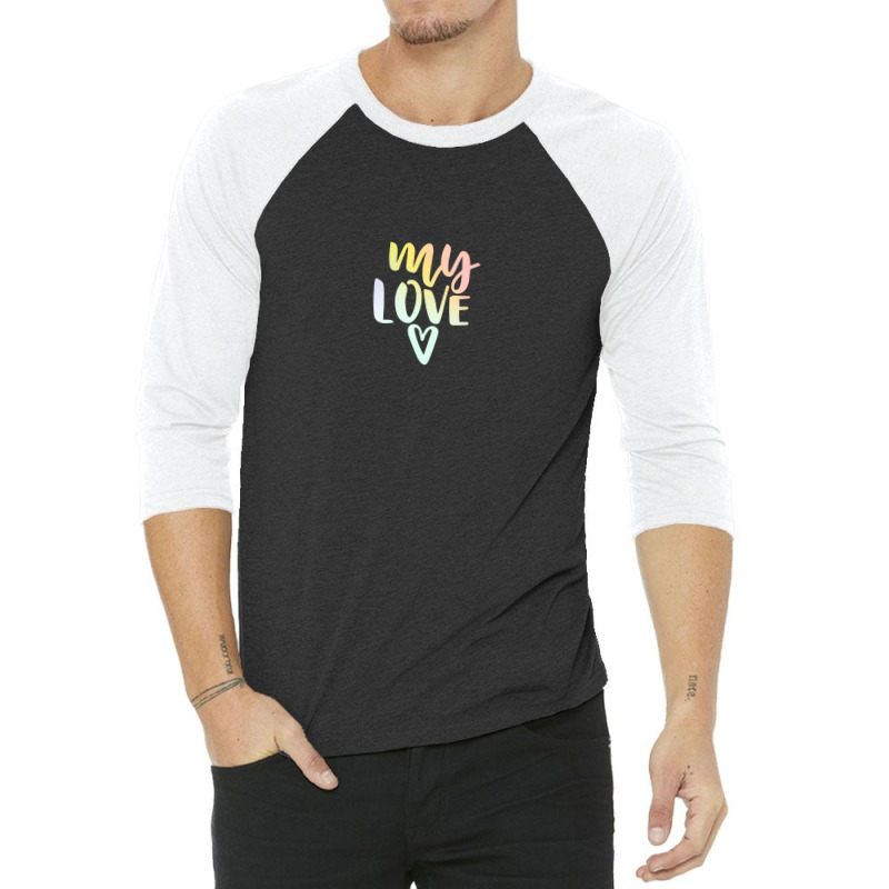 My Love 3/4 Sleeve Shirt by sambelpedes | Artistshot