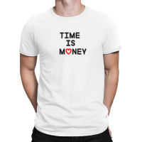 Time Is Money Gift T-shirt | Artistshot