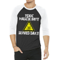 Toxic Masculinity Tee Served Daily Humor Men's Distressed Tank Top 3/4 Sleeve Shirt | Artistshot