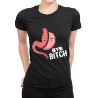 Gastric Sleeve Bye Bitch Bariatric Surgery Ladies Fitted T-shirt | Artistshot