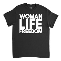 Woman Life Freedom Iran Zan Zendegi Azadi Classic T-shirt | Artistshot