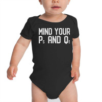 Mind Your Ps And Qs   Manners Behave Be Polite Be Precise T Shirt Baby Bodysuit | Artistshot