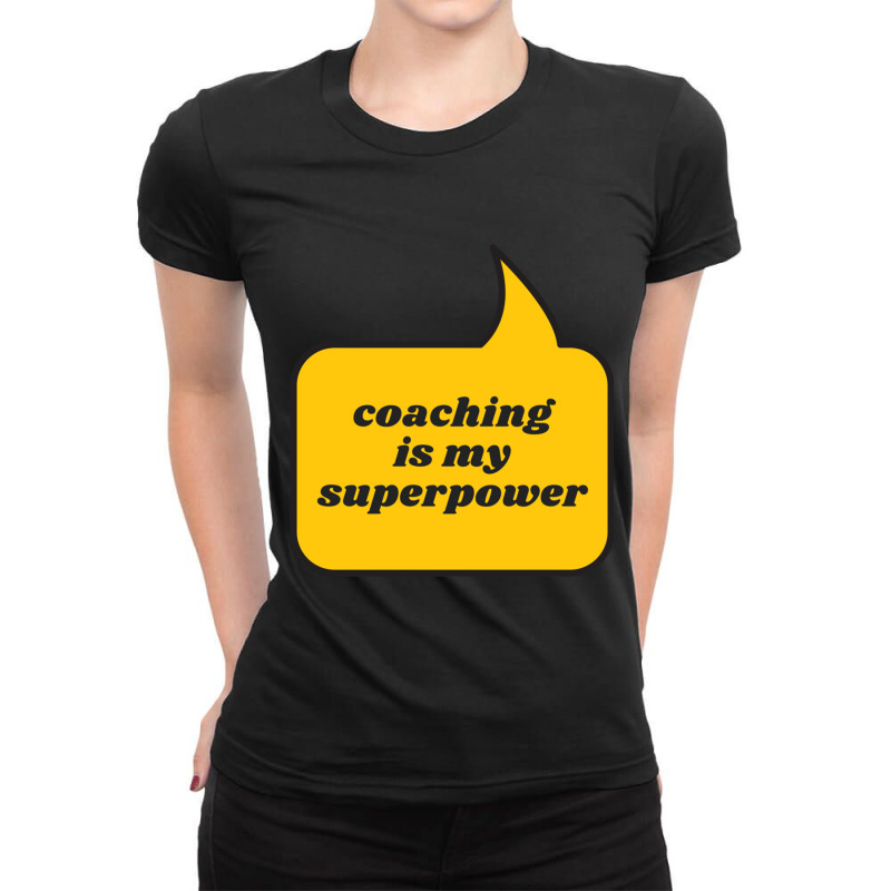 Coaching Is My Superpower Ladies Fitted T-Shirt by KENNETHPCLING | Artistshot