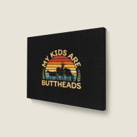 My Kids Are Buttheads I Farmer Quote I Love Farm Landscape Canvas Print | Artistshot