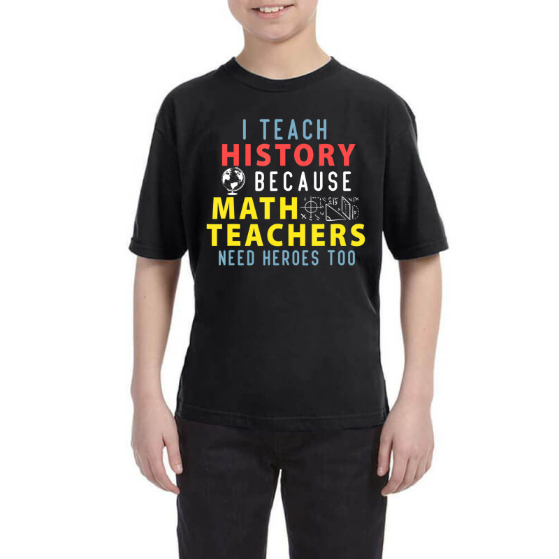 History Teacher Quote For Historian People And Majors Youth Tee | Artistshot