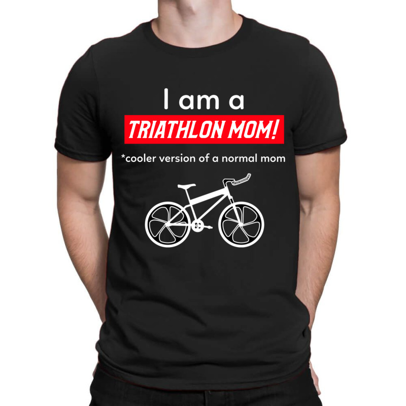 I Am A Triathlon Mom! T-Shirt by KENNETHPCLING | Artistshot