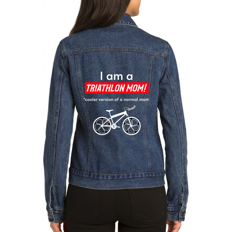 I Am A Triathlon Mom! Ladies Denim Jacket by KENNETHPCLING | Artistshot