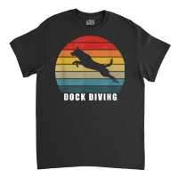 Retro Dock Diving Dog Jumping Swimming Canine Water Sports T Shirt Classic T-shirt | Artistshot