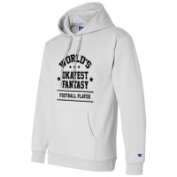 World's Okayest Fantasy Football Gift Sports Champion Hoodie | Artistshot