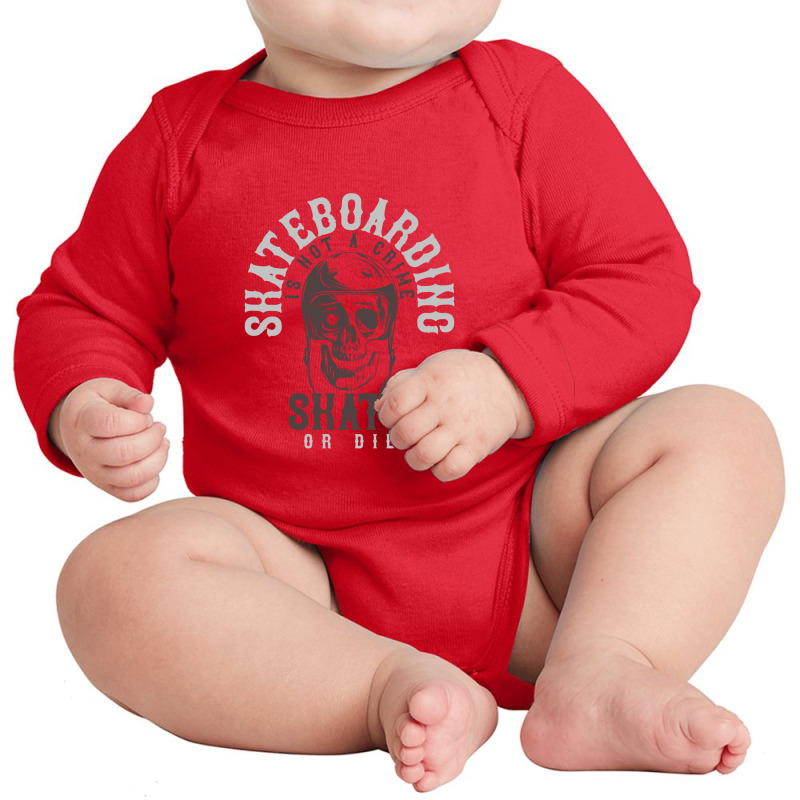 Skate Or Die Long Sleeve Baby Bodysuit | Artistshot