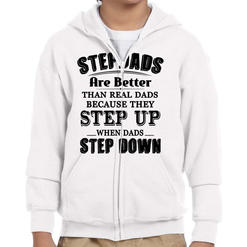 Stepdads Are Betters Than Real Dad Step Down Funny Gifts Youth Zipper Hoodie | Artistshot