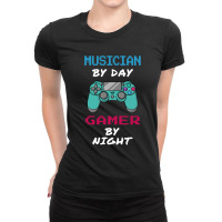 Musician By Day Gamer By Nigh Gif For Music Lover Ladies Fitted T-shirt | Artistshot