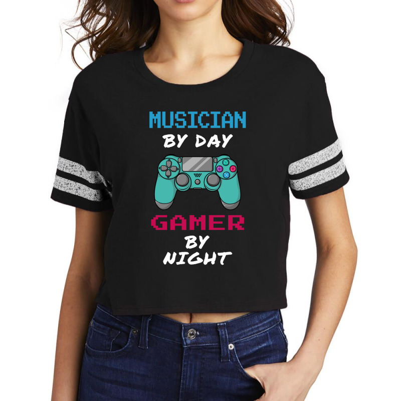 Musician By Day Gamer By Nigh Gif For Music Lover Scorecard Crop Tee by cm-arts | Artistshot