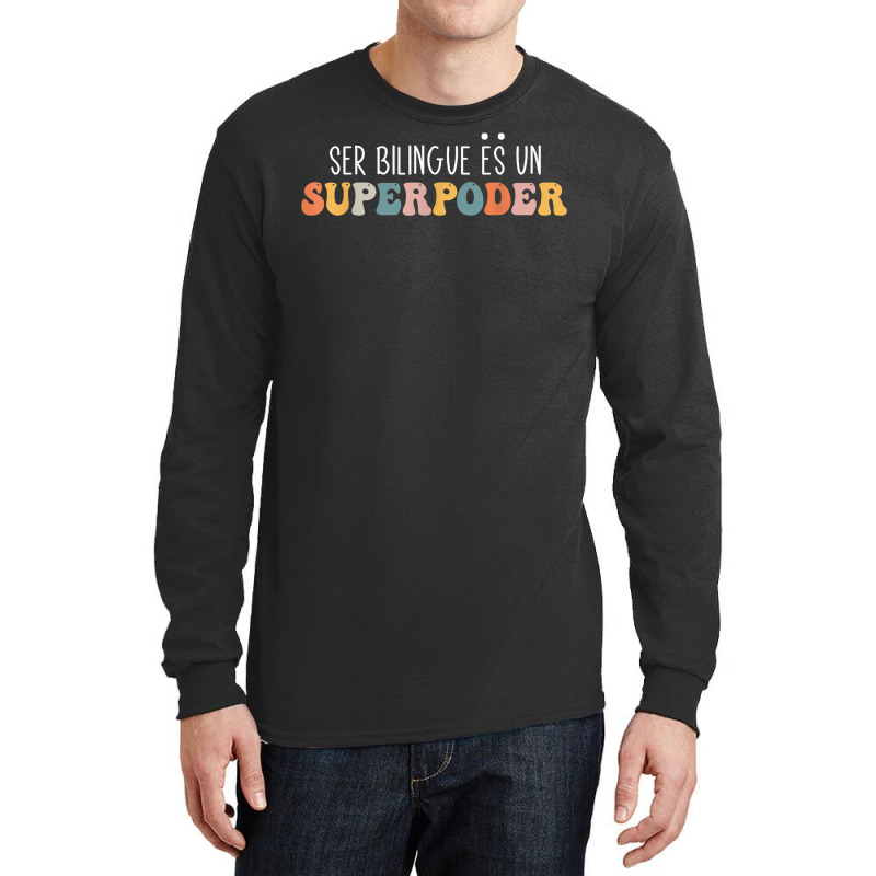 Ser Bilingue Es Un Superpoder Funny Mixed Latin Saying T Shirt Long Sleeve Shirts by v8dycanel | Artistshot