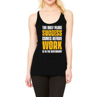 Only Place Success Comes Before Work Is In The Dictionary Racerback Tank | Artistshot