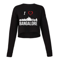 I Love Banalore Bengaluru India Cropped Sweater | Artistshot