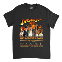 Indiana Jones 40th Anniversary 1981-2021 Thank You For The Memories Un Classic T-shirt | Artistshot