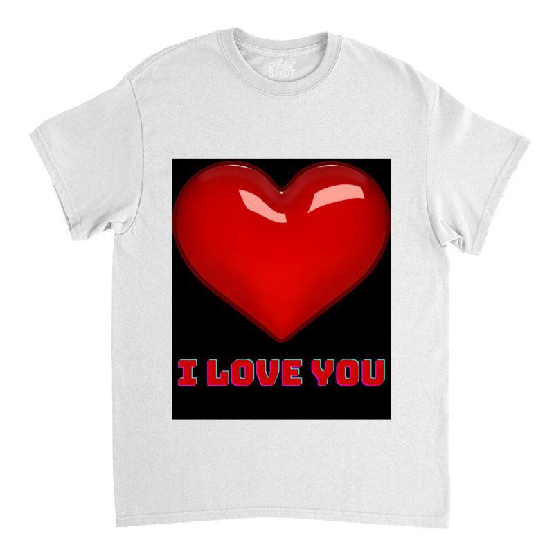 I Love You. Classic T-shirt by cm-arts | Artistshot