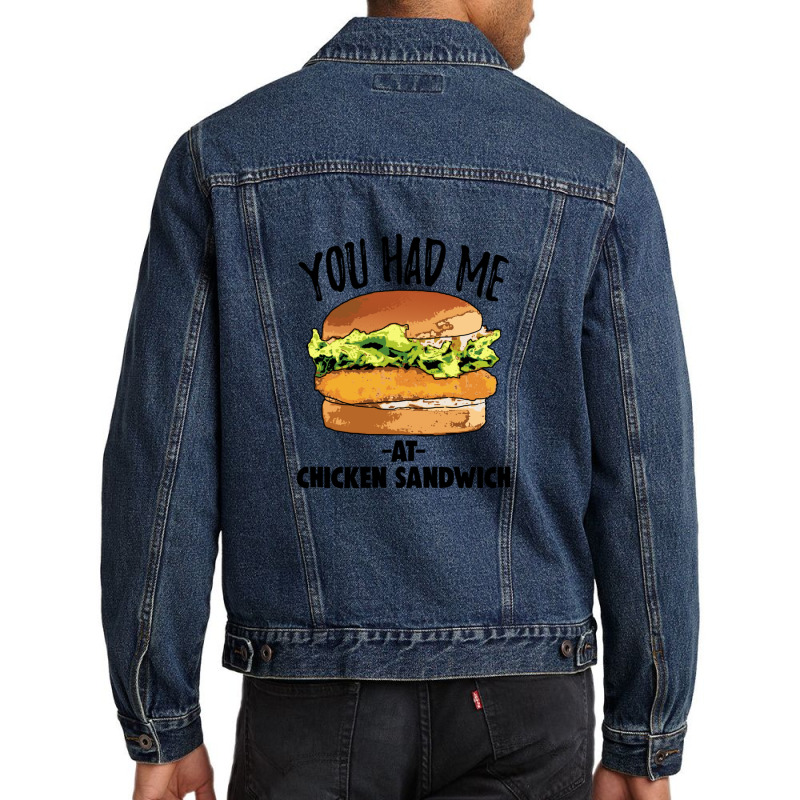 You Had Me At Chicken Sandwich Men Denim Jacket | Artistshot