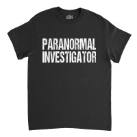 Paranormal Investigator Lazy Halloween Ghost Hunter Costume Tshirt Classic T-shirt | Artistshot