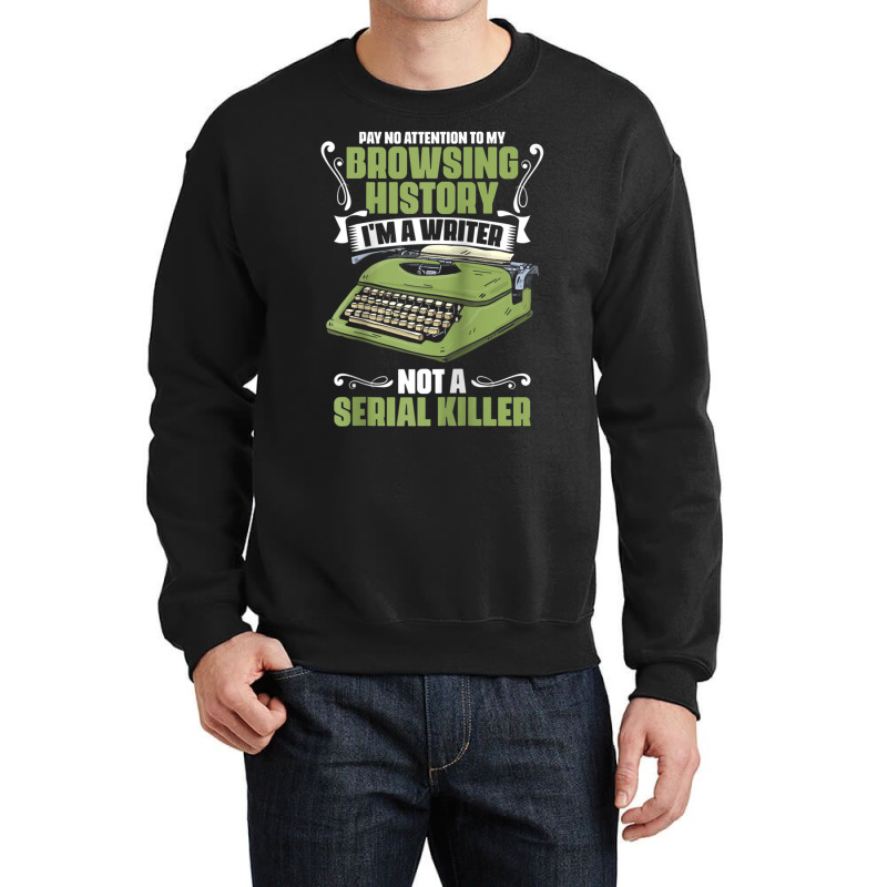 Pay No Attention To My Browsing History Funny Novel Novelist Raglan Ba Crewneck Sweatshirt by cm-arts | Artistshot