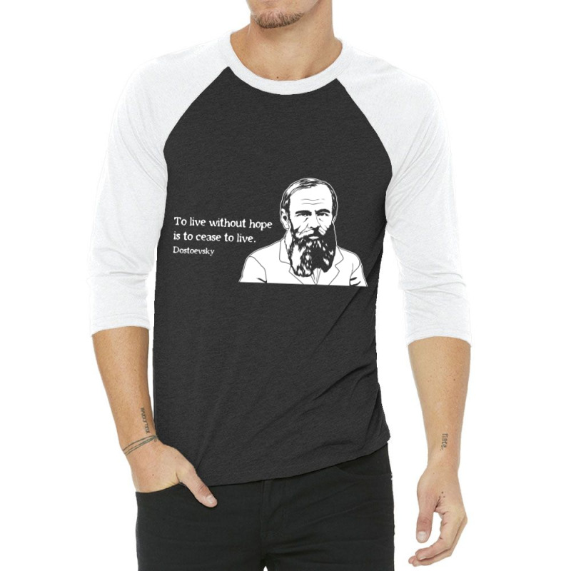 Without Hope Famous Writer Quote Fyodor Dostoevsky 3/4 Sleeve Shirt | Artistshot