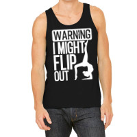 Warning I Might Flip Out Gymnastics Art For Girls Boys Tank Top | Artistshot