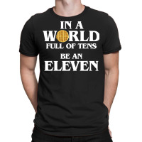 In A World Full Of Tens Be An Eleven Hoodie With Waffle T-shirt | Artistshot