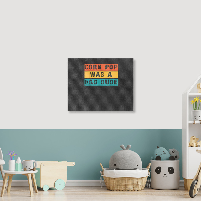 Corn Pop Was A Bad Dude Funny Gift Meme Men & Women Landscape Canvas Print | Artistshot