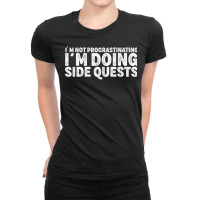 Not Procrastinating Side Quests Funny Rpg Gamer Dragons T Shirt Ladies Fitted T-shirt | Artistshot