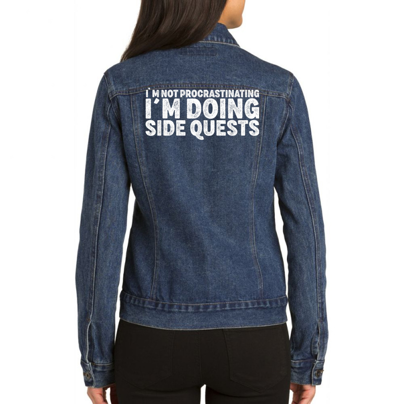 Not Procrastinating Side Quests Funny Rpg Gamer Dragons T Shirt Ladies Denim Jacket by cm-arts | Artistshot