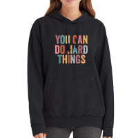 You Can Do Hard Things Motivational Testing Day Teacher Vintage Hoodie | Artistshot