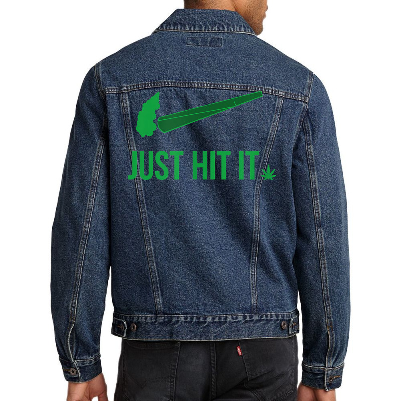 Just Hit It  Cannabis Smoker T Shirt Men Denim Jacket | Artistshot