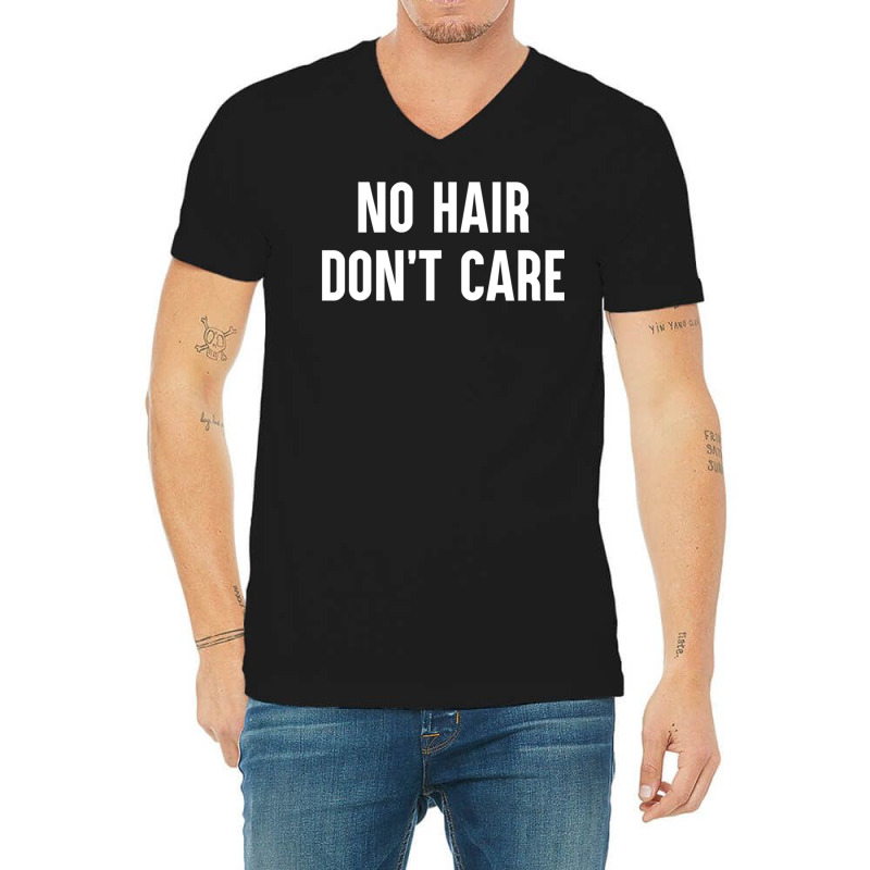 No Hair Don´t Care Funny Bald Balding No Hair Bald Hair Loss Long Sle V-neck Tee | Artistshot