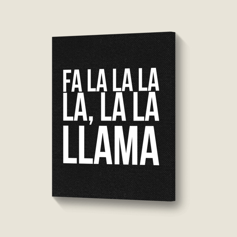 Fa La La La La La La Llama-npqnt Portrait Canvas Print | Artistshot