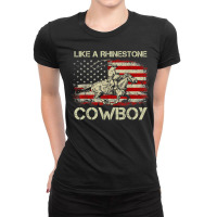 Vintage Western Life Rodeo Usa Flag Like A Rhinestone Cowboy Ladies Fitted T-shirt | Artistshot