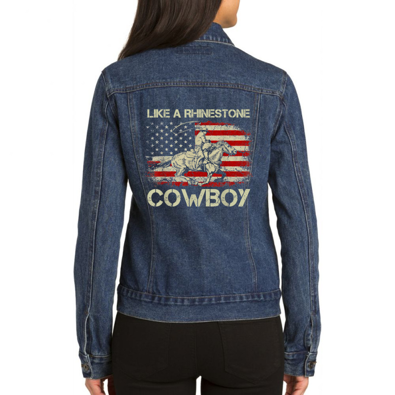 Vintage Western Life Rodeo Usa Flag Like A Rhinestone Cowboy Ladies Denim Jacket by LINDAFRAZIER | Artistshot