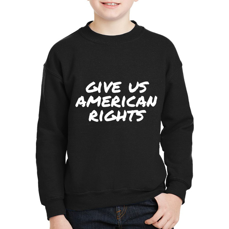 Gives Us American Rights Youth Sweatshirt | Artistshot