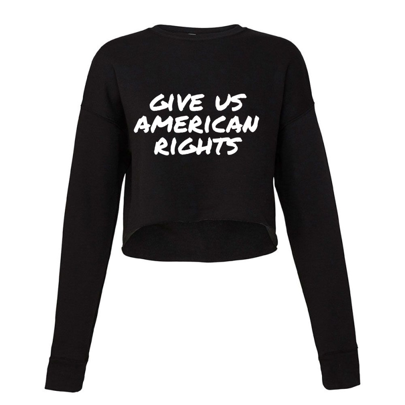 Gives Us American Rights Cropped Sweater by degreesgunner | Artistshot