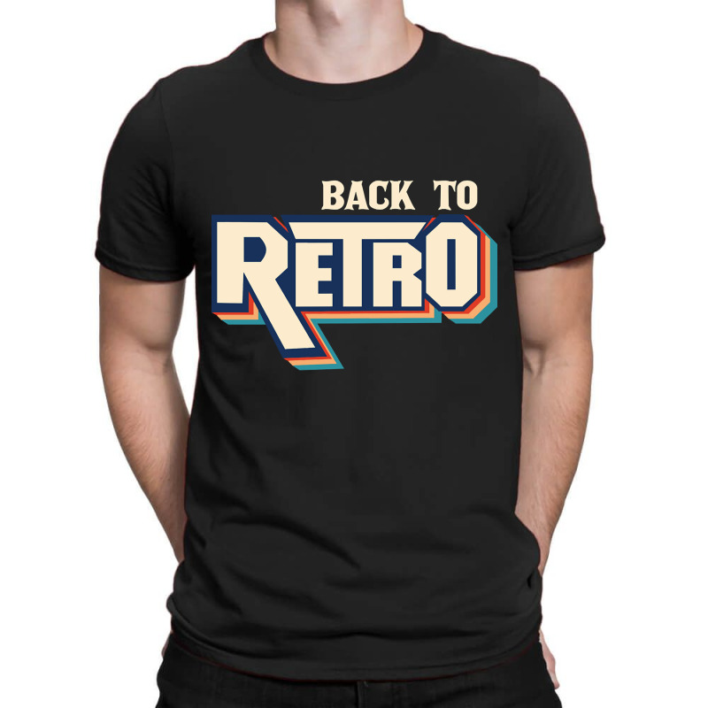 Back To Retro T-shirt | Artistshot