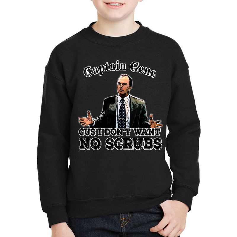 Captain Gene No Scrubs Youth Sweatshirt | Artistshot