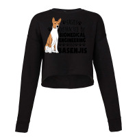 Biomedical Engineering Graduate Biomedical Engineering And Basenjis (1 Cropped Sweater | Artistshot