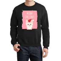 Meowy Christmasmeowy Christmas Crewneck Sweatshirt | Artistshot