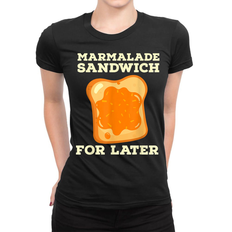 Marmalade Sandwich   For Later Cute Boys Girls Jam Lover T Shirt Ladies Fitted T-Shirt by montistd | Artistshot