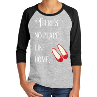 There's No Place Like Home Wizard Of Oz Quote Youth 3/4 Sleeve | Artistshot