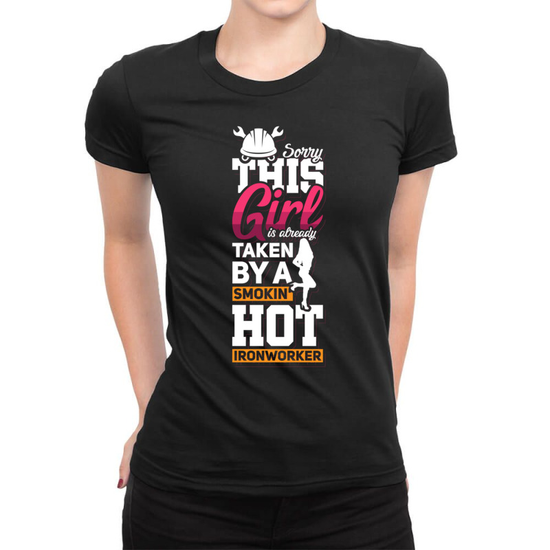 This Girl Is Already Taken By A Ironworker Girlfriend Wife Pullover Ho Ladies Fitted T-Shirt by cm-arts | Artistshot