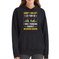 Mushroom Hunting Sorry I Was Not Listening Mushroom Hunting Mushrooms  Vintage Hoodie | Artistshot