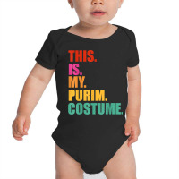 This Is My Purim Costume Funny Jewish T Shirt Baby Bodysuit | Artistshot