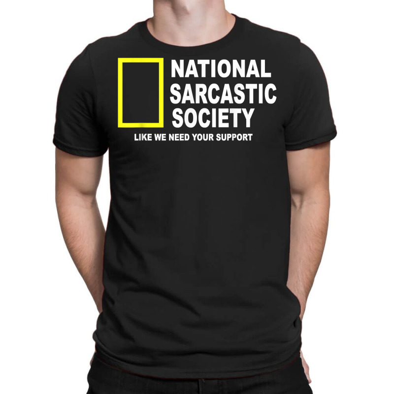 National Sarcastic Society T Shirt T-shirt | Artistshot